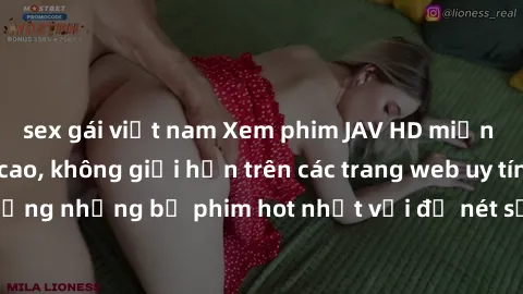 sex gái việt nam Xem phim JAV HD miễn phí chất lượng cao, không giới hạn trên các trang web uy tín. Yên tâm tận hưởng những bộ phim hot nhất với độ nét sắc sảo, đẹp mắt ngay tại nhà. Hãy trải nghiệm n