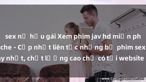 sex nữ hầu gái Xem phim jav hd miễn phí đỉnh cao không che - Cập nhật liên tục những bộ phim sex hay nhất, chất lượng cao chỉ có tại website chuyên nghiệp hàng đầu.