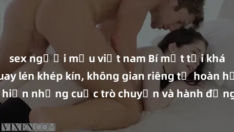 sex người mẫu việt nam Bí mật tại khách sạn: Phòng quay lén khép kín, không gian riêng tư hoàn hảo để thực hiện những cuộc trò chuyện và hành động không bị người khác phát hiện.