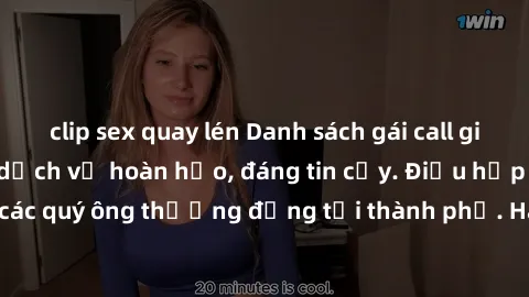 clip sex quay lén Danh sách gái call girl vip chất lượng, dịch vụ hoàn hảo, đáng tin cậy. Điều hấp dẫn cho các quý ông thượng đẳng tại thành phố. Hãy nhấc máy và đặt lịch ngay!