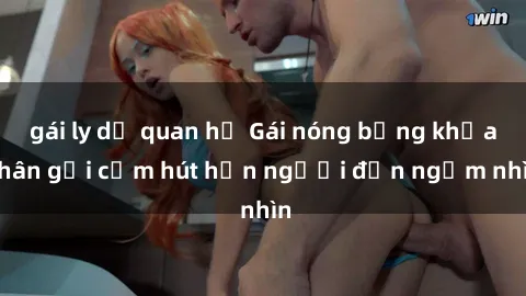 gái ly dị quan hệ Gái nóng bỏng khỏa thân gợi cảm hút hồn người đến ngắm nhìn