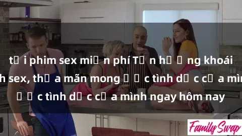 tải phim sex miễn phí Tận hưởng khoái cảm với gái xinh sex, thỏa mãn mong ước tình dục của mình ngay hôm nay